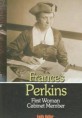 Frances Perkins : First Woman Cabinet Member