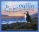 P Is for Puffin: A Newfoundland and Labrador Alphabet (Hardcover)