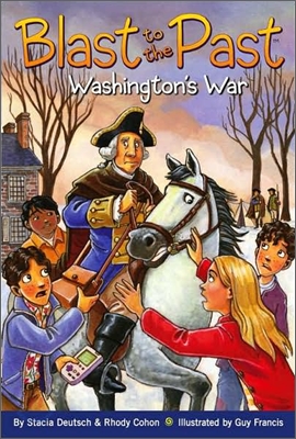 Blast to the past. 7 : Washingtons war