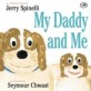 My Daddy and Me (Paperback)