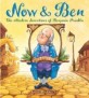 Now & Ben :the modern inventions of Benjamin Franklin 