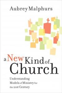 A New Kind of Church : Understanding Models of Ministry for the 21st Century