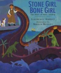 Stone girl bone girl : A story of Mary Anning of lyme regis