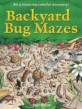 Backyard bug mazes
