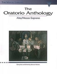 The Oratorio Anthology : Alto , Mezzo-soprano