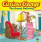 Curious George the donut delivery 표지 이미지