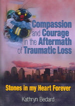 Compassion and Courage in the Aftermath of Traumatic Loss : Stones in my heart forever