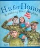 H is for honor : A military family alphabet