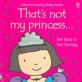 That's Not My Princess (Board Books)