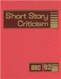 Short Story Criticism. 92