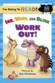 Ink, Wink, and Blink Work Out! (Paperback)