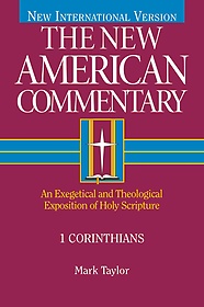 1 Corinthians : An Exegetical and Theological Exposition of Holy Scripture