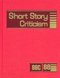 Short Story Criticism. 88 / edited by Thomas Votteler