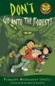 Don't Go into the Forest! (Paperback)