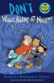 Don't Walk Alone at Night! (Paperback)