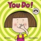 You Do! (Hardcover) (A Daisy Book)
