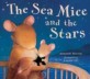 The Sea Mice And The Stars (Hardcover)