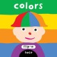 Colors (Board Book) - Flip-a-face