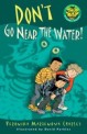 Don't Go Near the Water! (Paperback)