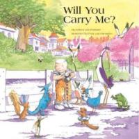 Will you carry me?