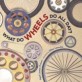 What Do Wheels Do All Day? (Hardcover)