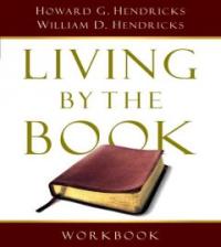 Living by the Book : workbook : the art and science of reading the Bible