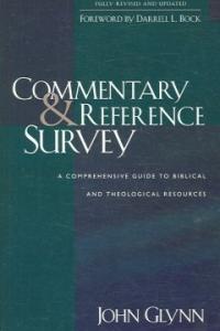 Commentary and Reference Survey : A Comprehensive guide to Biblical and Theological Resources