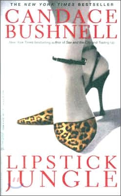 Lipstick jungle : (A) novel