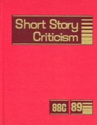 Short Story Criticism. 89 / edited by Thomas Votteler