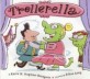 Trollerella (School & Library)