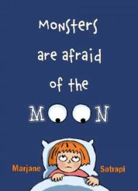 Monsters are afraid of the moon