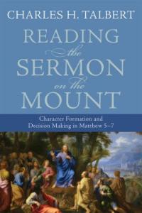 Reading the Sermon on the Mount : Character formation and Decision Making in Matthew 5-7