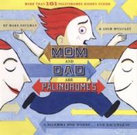 Mom and Dad are palindromes : a dilemma for words... and backwards