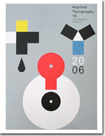 Applied Typography 16 = 日本タイポグラフィ年鑑 2006