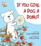 If You Give a Dog a Donut (Library Binding)