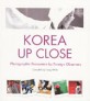Korea up close : Photographic encounters by foreign observers