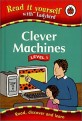 Read It Yourself Level 1 : Clever Machines (Hardcover) - Read It Yourself Level 1