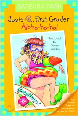Junie B. first grader: aloha-ha-ha!