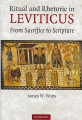 Ritual and rhetoric in Leviticus : from sacrifice to scripture