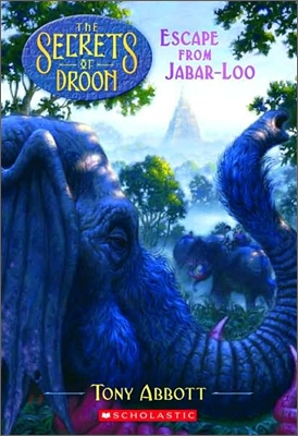 (The)secrets of Droon. 30, Escape from Jabar-Loo