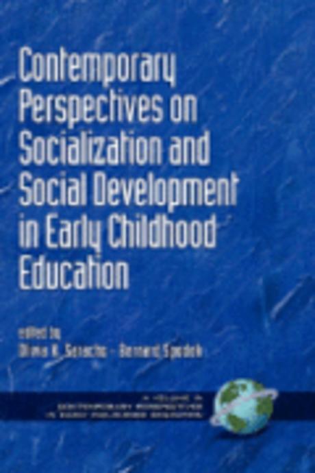 Contemporary perspectives on socialization and social development in early childhood education