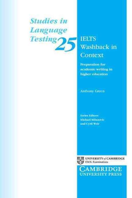 Ielts Washback in Context : Preparation for academic writing in higher education