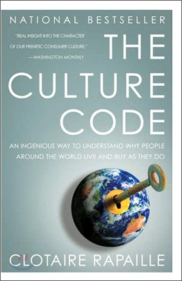 (The)Culture code = 컬처 코드 : An Ingenious way to understand why people around the world buy and live as they do