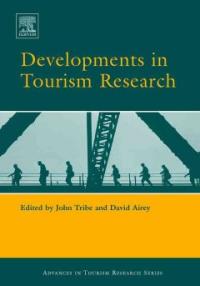 Developments in Tourism Research / edited by John Tribe ; David Airey