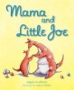 Mama and Little Joe (Hardcover )
