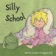 Silly School (Hardcover )