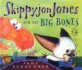 Skippyjon Jones and the Big Dig Bones (Hardcover )