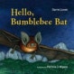 Hello bumblebee bat