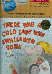 There was a cold lady who swallowed some snow!