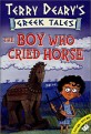 GREEK TALES.1 (THE BOY WHO CRIED HORSE)